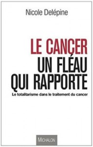 livre-delepine-cancer-un-fleau-qui-rapporte